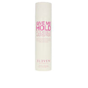 ELEVEN AUSTRALIA GIVE ME HOLD flexible hairspray 300 ml